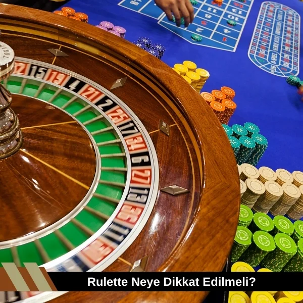 Rulette Neye Dikkat Edilmeli
