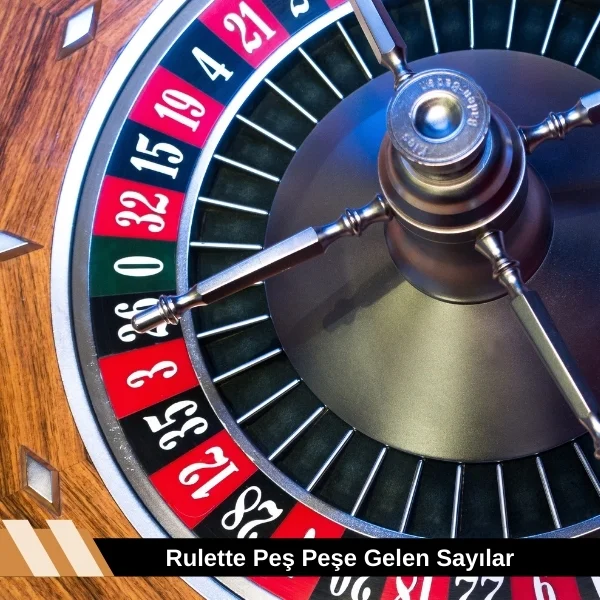 Rulette Peş Peşe Gelen Sayılar