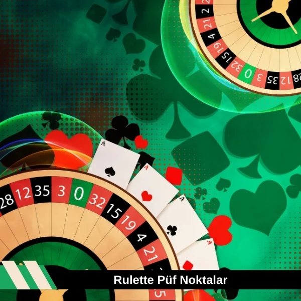Rulette Püf Noktalar