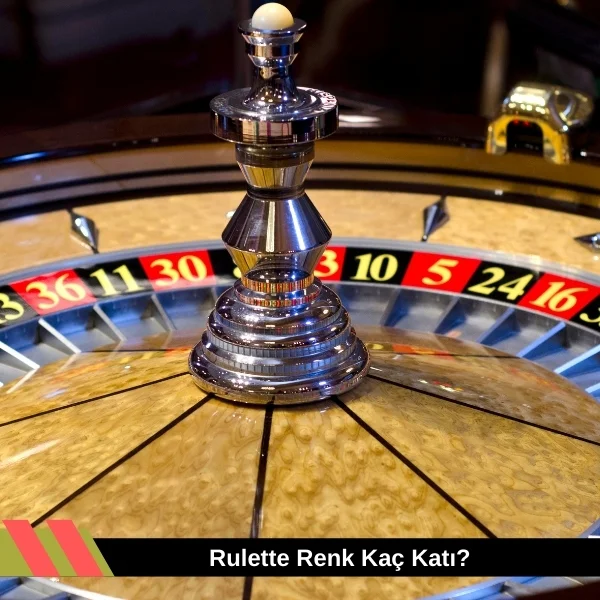 Rulette Renk Kaç Katı 