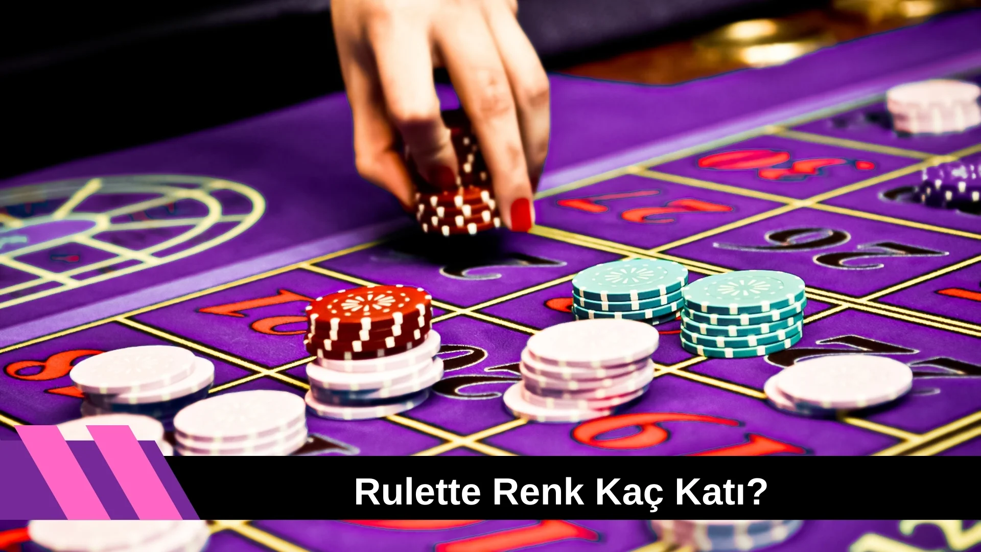 Rulette Renk Kaç Katı